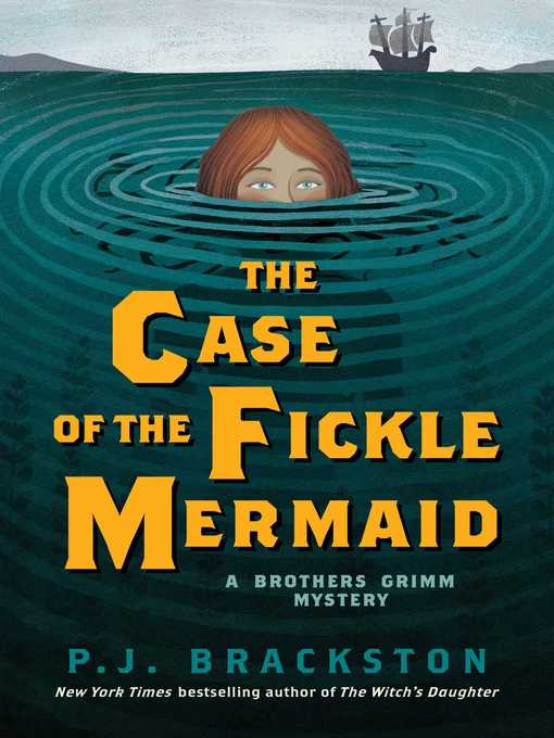 Title details for The Case of the Fickle Mermaid by P. J. Brackston - Wait list